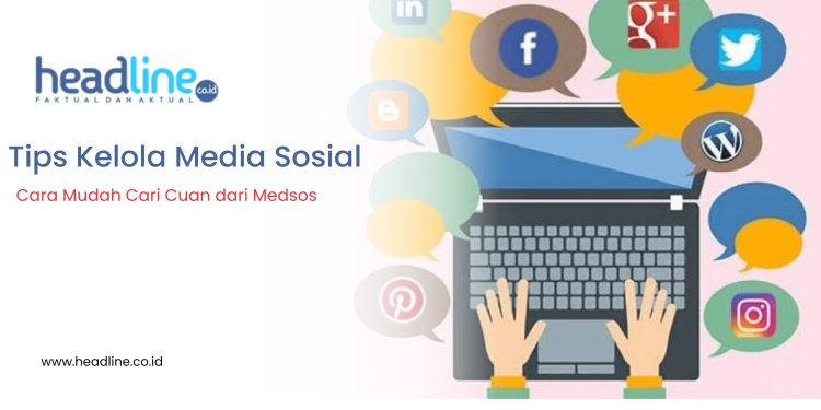 Cara Mudah Kelola Media Sosial