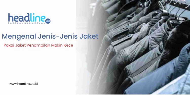 jenis-jenis jaket dan gambarnya