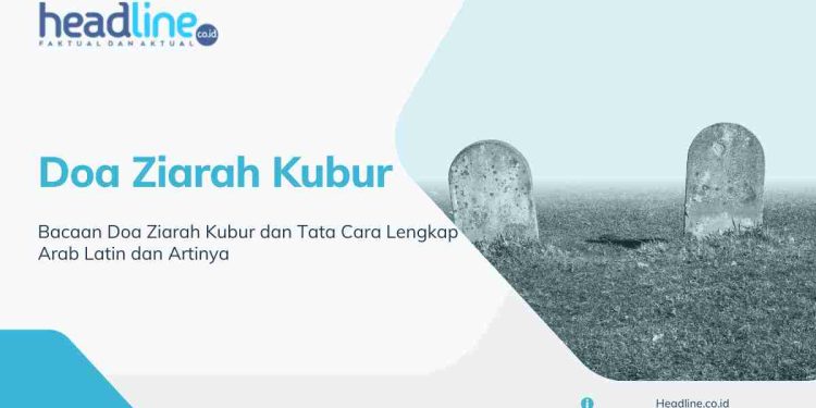 Bacaan doa ziarah kubur sebelum puasa