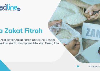 Dalil Zakat Fitrah dalam Al-Quran dan Hadist