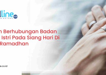 Hadis Hukuman Bagi Pasangan Suami Istri Berhubungan Badan Siang Hari Bulan Ramadhan