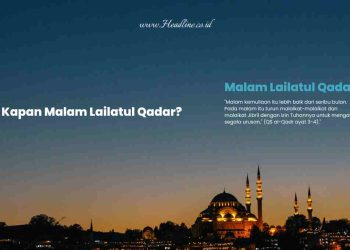 Kapan Malam Lailatul Qadar?