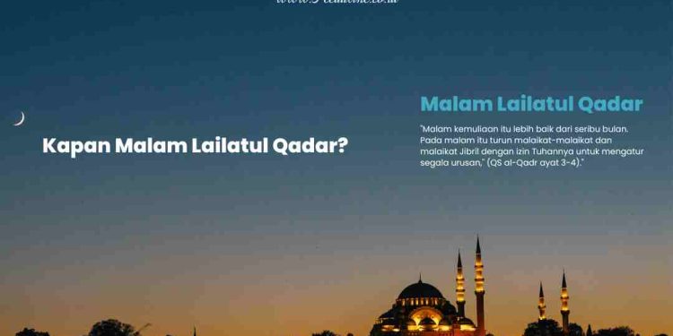 Kapan Malam Lailatul Qadar?