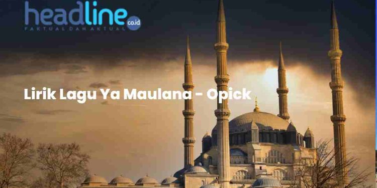 Maulana Ya Maulana Lirik Latin