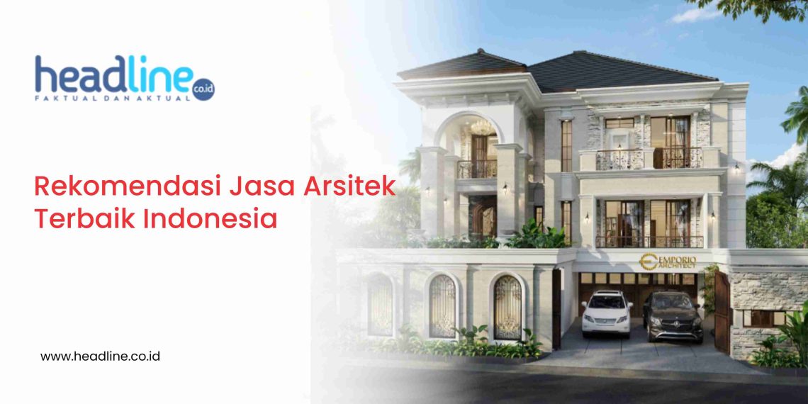 Perusahaan arsitektur Terbaik di Indonesia