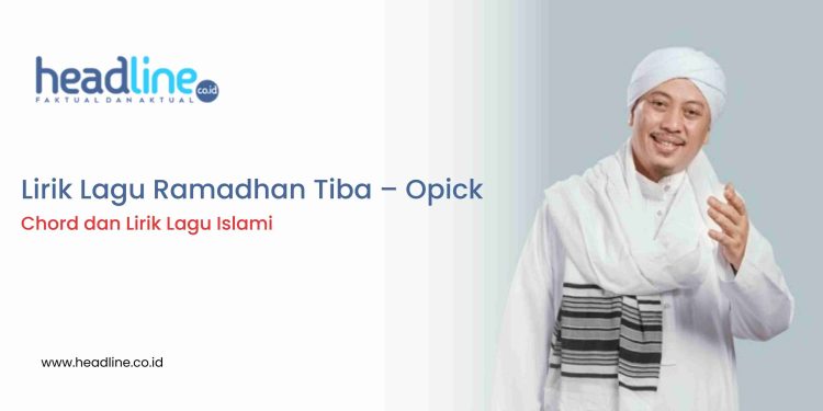 Video opick Ramadhan Tiba