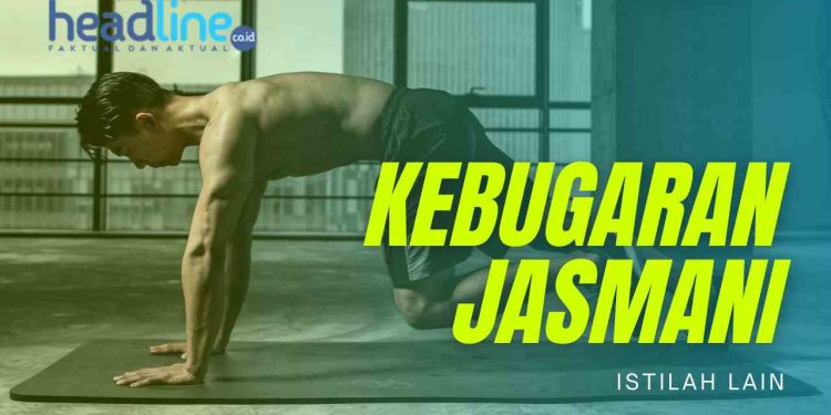 istilah lain kebugaran jasmani adalah