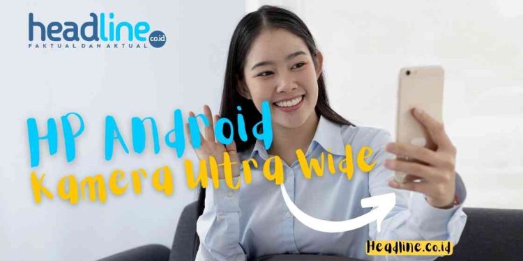 HP Android Yang Ada Kamera 0 5
