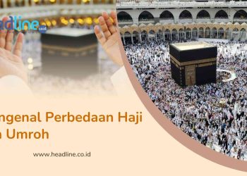 Perbedaan Antara Haji dan Umrah adalah