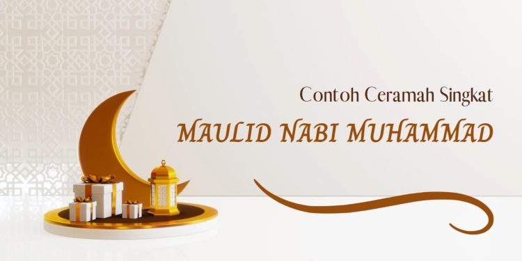 Contoh Ceramah Tema Maulid Nabi Muhammad SAW