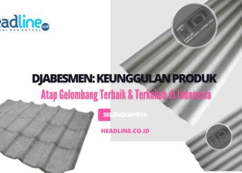 Harga dan Kelebihan Atap Djabesmen Genteng