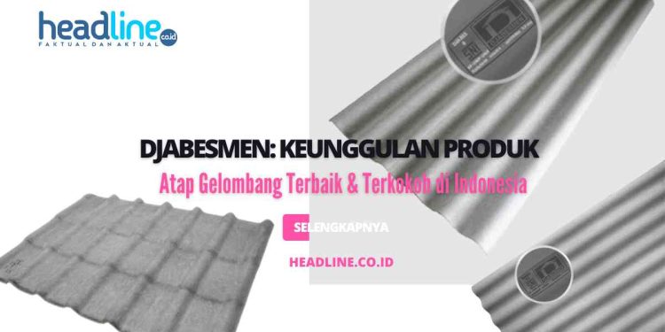 Harga dan Kelebihan Atap Djabesmen Genteng