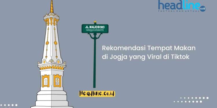 Rekomendasi Tempat Makan di Jogja yang Viral di Tiktok