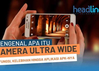 apa itu kamera ultra wide angle dan Kegunaan