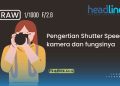 apa yang dimaksud dengan shutter speed