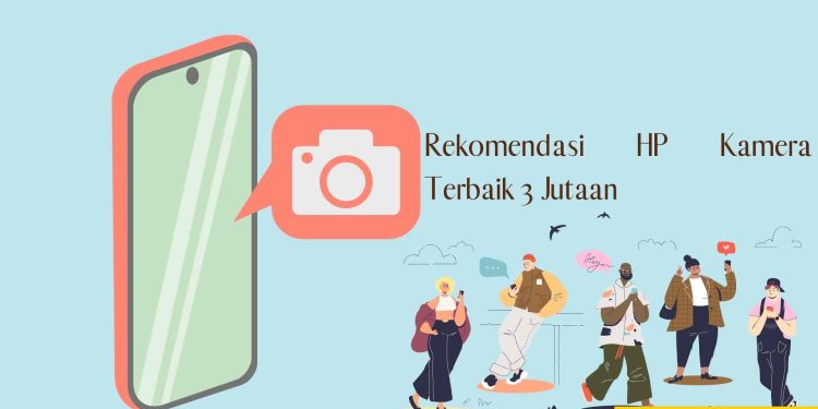 hp harga 3 jutaan dengan kamera terbaik dan ram besar
