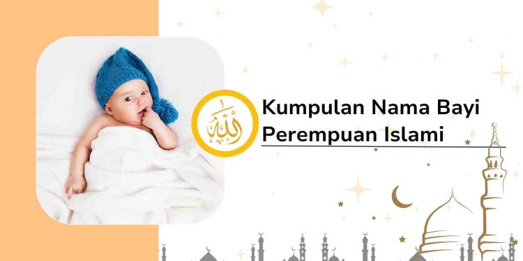 nama bayi perempuan menurut islam dan alquran