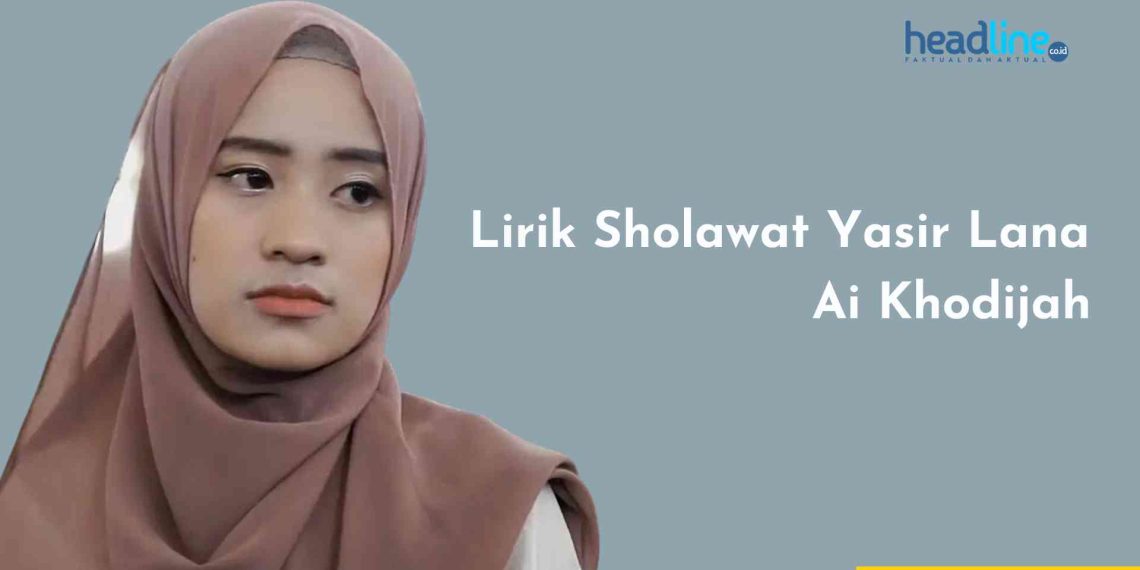 Download Lirik Sholawat Yasir Lana