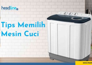 Tips Memilih Mesin Cuci
