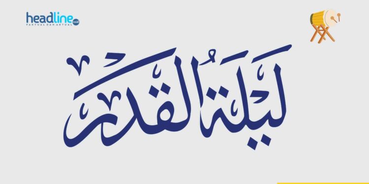 Apa Itu Malam Lailatul Qadar