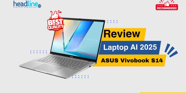 Review Laptop AI 2025 ASUS Vivobook S14