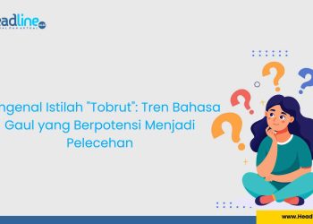 Mengenal Istilah Tobrut. Apa Artinya