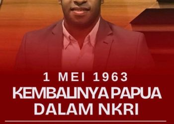 1 Mei: Momen Refleksi Sejarah dan Persatuan Papua dalam NKRI