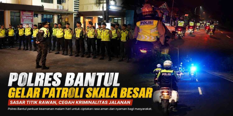 Polres Bantul Gelar Patroli Skala Besar Antisipasi Kriminalitas