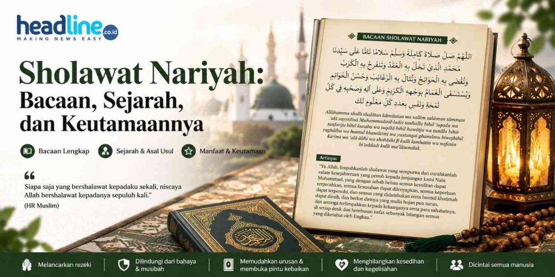 Keutamaan dan lirik Sholawat Nariyah