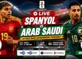 Link Nonton Spanyol vs Arab Saudi Live Hari Ini, Perebutan Posisi Teratas Grup H