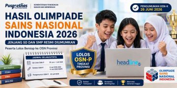 Pengumuman OSN-K 2026 Resmi Terbit, Olimpiade Sains Nasional Indonesia Siap Masuk Seleksi Tingkat Provinsi
