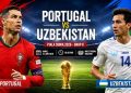 Prediksi Skor Portugal vs Uzbekistan di Piala Dunia 2026, Selecao Diunggulkan