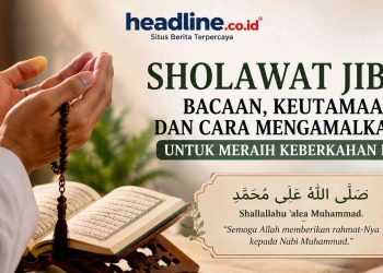 Sholawat Jibril Penarik Rezeki Bacaan Lengkap Arab, Latin, Arti dan Keutamaannya