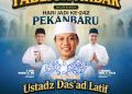 Ustad Das’ad Latif dan 10.000 ASN Akan Meriahkan Tabligh Akbar HUT Pekanbaru
