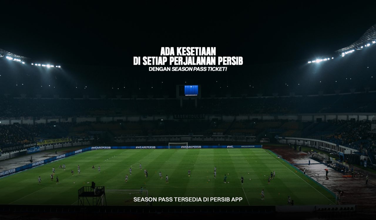 Season Pass Persib Hadir Lagi Amankan Tiket 16 Laga Kandang
